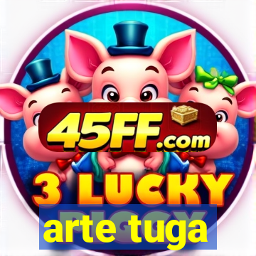 arte tuga